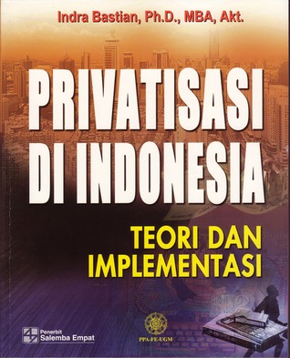Privatisasi di Indonesia: Teori dan Implementasi (Paperback)