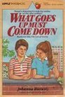 What Goes Up Must Come Down