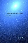 Mastering the Dream