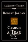 Camino a Tear (La Rueda Del Tiempo, #5)