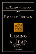 Camino a Tear (La Rueda Del Tiempo, #5)