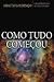 Como tudo começou