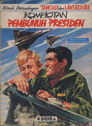 Kisah Petualangan Tanguy & Leverdure 8: Komplotan Pembunuh Presiden (Tanguy et Laverdure #8)