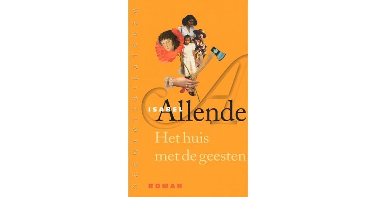 Het huis met de geesten by Isabel Allende