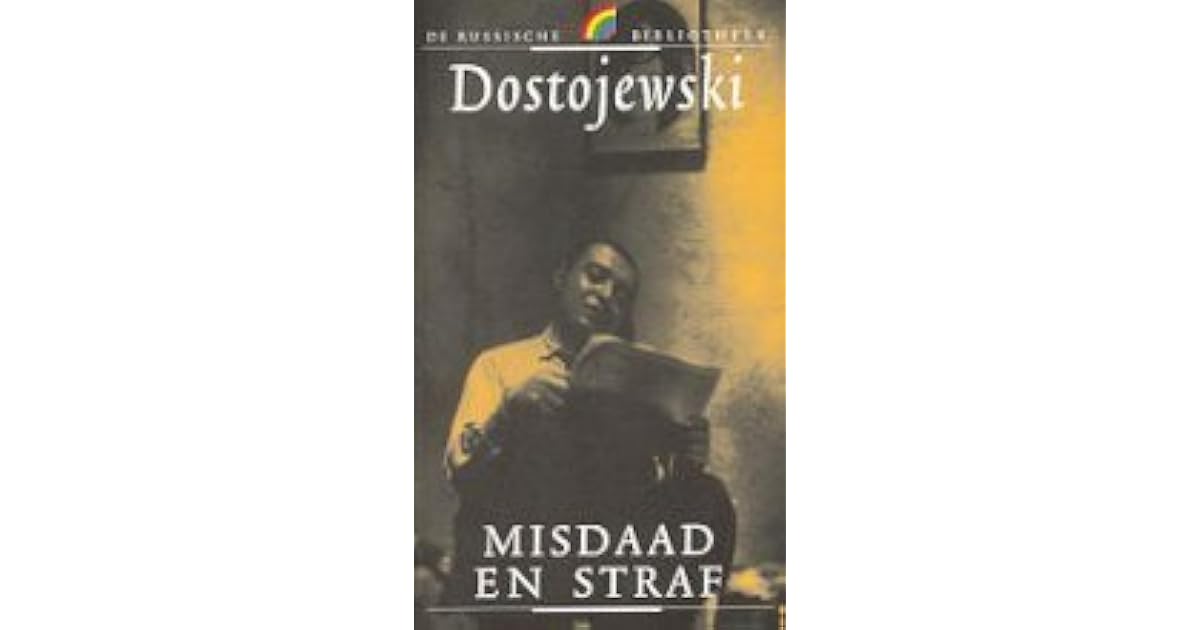 Misdaad en straf by Fyodor Dostoyevsky