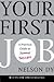 Your First Job: A Practical...