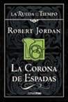 La corona de espadas by Robert Jordan