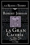 La gran cacería by Robert Jordan
