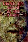 Edward Lee's Quest for Sex, Truth & Reality