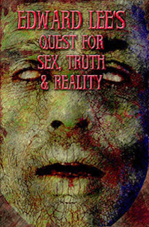 Edward Lee's Quest for Sex, Truth & Reality (Paperback)
