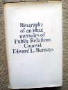 Biography of an Idea: Memoirs of a Public Relations Counsel (Hardcover)