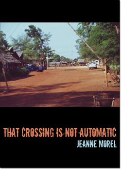 That Crossing Is Not Automatic (chapbook)