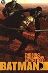 Batman: The Ring, The Arrow and The Bat (Batman (Graphic Novels))