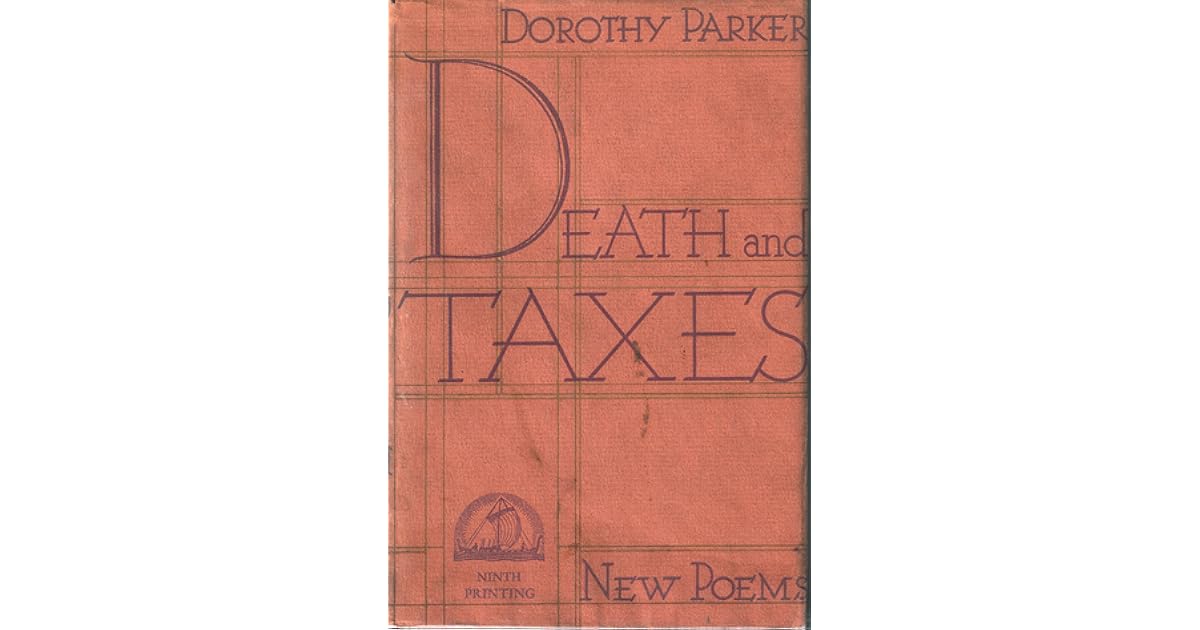 Death and Taxes by Dorothy Parker