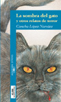 La sombra del gato y otros relatos de terror by Concha López Narváez
