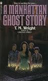 A Manhattan Ghost Story by T.M. Wright