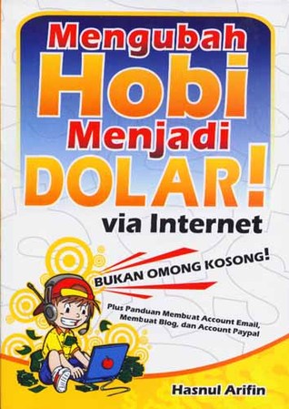 Mengubah Hobi Menjadi Dolar via Internet (Paperback)