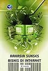 Rahasia Sukses Bisnis di Internet