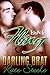 Darling Brat (Melt My Heart, #2)