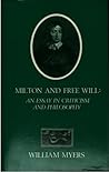 Milton and Free Will: An Essay in Criticism and Philosophy