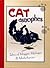 CATastrophes Tales of Moggie Mishaps and Misbehaviour