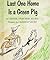 Last One Home Is a Green Pig by Edith Thacher Hurd