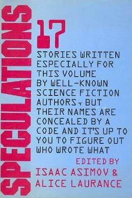 Speculations: 17 Stories Written Especially for This Volume By Well-Known Science Fiction Authors, But Their Names are Concealed By a Code and It's Up to You to Figure Out Who Wrote What (Hardcover)