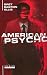 American Psycho by Bret Easton Ellis American Psycho by Bret Easton Ellis