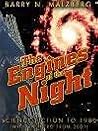 The engines of the night by Barry N. Malzberg