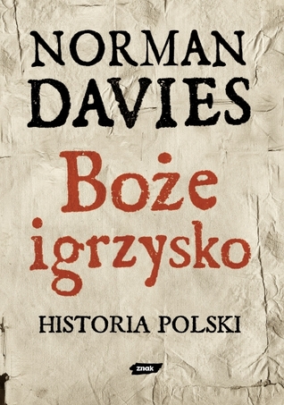 Boże igrzysko: Historia Polski (Hardcover)