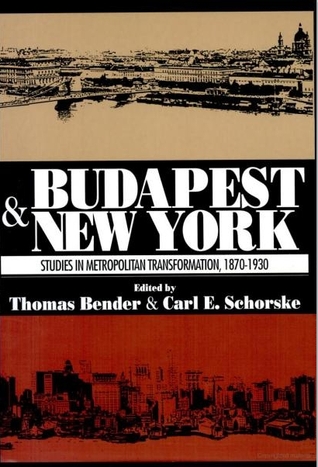 Budapest and New York: Studies in Metropolitan Transformation, 1870-1930 (Hardcover)