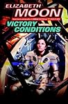Victory Conditions by Elizabeth Moon