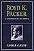 Boyd K. Packer: A Watchman ...