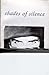 Shades of Silence
