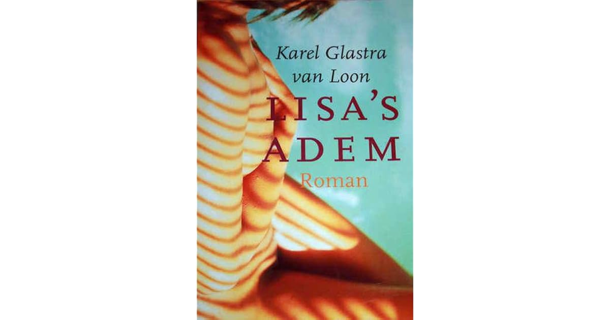 Lisa's Adem by Karel Glastra van Loon