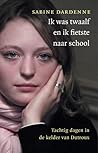 Ik was twaalf en ik fietste naar school by Sabine Dardenne