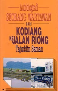 Autobiografi seorang wartawan dari Kodiang ke jalan Riong (Paperback)