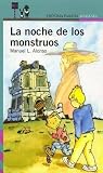LA NOCHE DE LOS MONSTRUOS (Spanish Edition) LA NOCHE DE LOS MONSTRUOS (Spanish Edition)