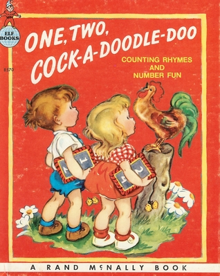 One, Two, Cock-A-Doodle-Doo: Counting Rhymes and Number Fun (Elf Book)