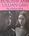 Dorothy and Lillian Gish by Lillian Gish