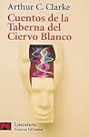 Cuentos de la Taberna del Ciervo Blanco by Arthur C. Clarke