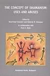The Concept of Shamanism: Uses and Abuses (Hardcover)