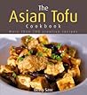 The Asian Tofu Cookbook