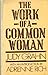 The Work of a Common Woman by Judy Grahn