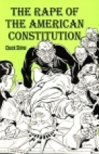 The Rape of the American Constitution (Paperback)