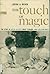 The Touch of Magic by Lorena A. Hickok The Touch of Magic by Lorena A. Hickok