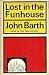 Lost in the Funhouse by John Barth