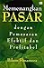 Memenangkan Pasar Dengan Pemasaran Efektif Dan Profitabel