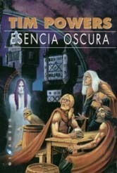 Portada de Esencia oscura, de Tim Powers