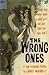 The Wrong Ones